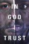 Nonton In God I Trust (2019) Sub indo