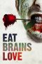 Nonton Eat Brains Love (2019) Sub Indo