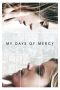 Nonton My Days of Mercy (2020) Sub Indo