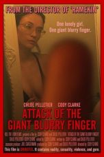 Attack of the Giant Blurry Finger (2021)