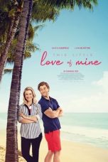 Nonton Film This Little Love of Mine (2021) Sub Indo