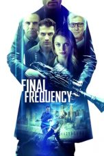 Nonton Film Final Frequency (2021) Sub Indo