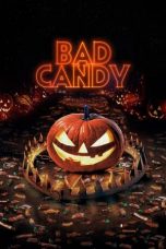 Nonton Film Bad Candy (2020) Sub Indo