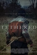 Nonton Film Tethered (2022) Sub Indo Download Tethered (2022) Online Free dengan Subtitle Indonesia  Sobatkeren21