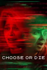 Nonton Film Choose or Die (2022) Sub Indo