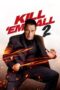 Nonton Film Kill 'em All 2 (2024) Sub Indo