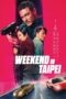 Weekend in Taipei (2024)